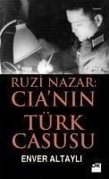 Ruzi Nazar CIAnin Türk Casusu