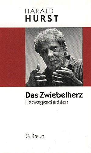 Das Zwiebelherz: Liebesgeschichten