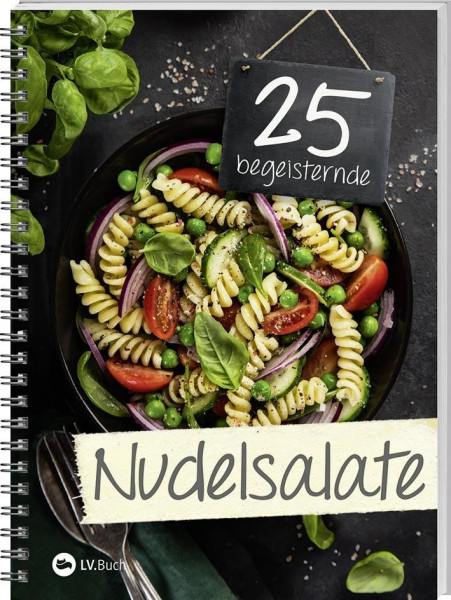 25 begeisternde Nudelsalate