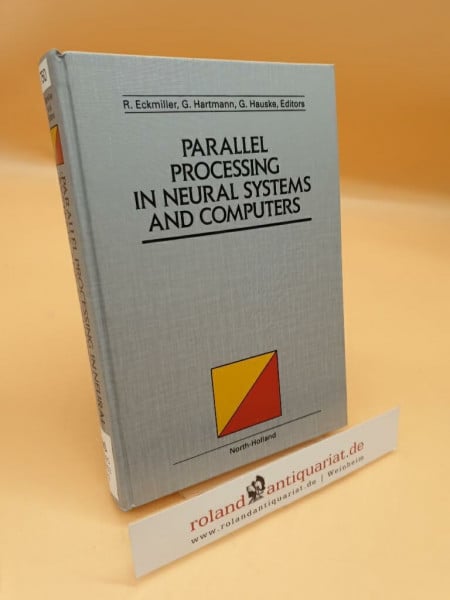 Parallel Processing in Neural Systems and Computers (Parallel Processing in Neural Systems and Computers: International Conference Proceedings)