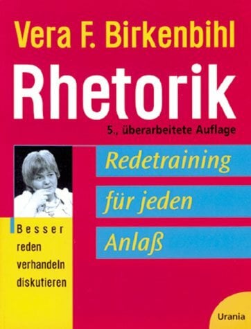 Rhetorik: Redetraining für jeden Anlass Rhetorik: Redetraining für jeden Anlass