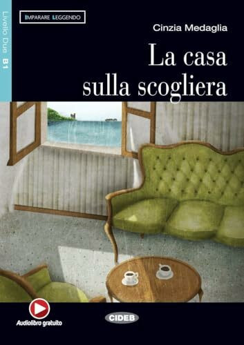 Klett Sprachen GmbH La Casa Sulla Scogliera, Italienische Lektüre Für Das 3. Und 4. Lernjahr Mit Audio-Cd. Mit Ann...