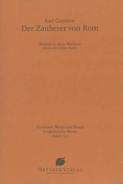 Der Zauberer von Rom (Gutzkows Werke und Briefe)