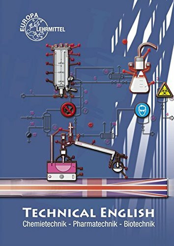 Technical English: Chemietechnik, Pharmatechnik, Biotechnik