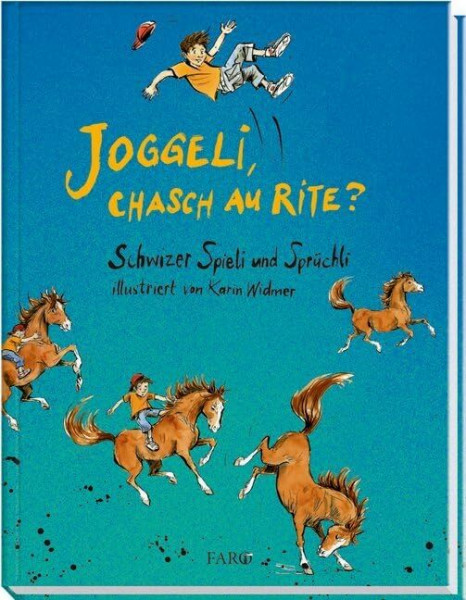 Joggeli, chasch au rite?: Schwizer Spieli und Sprüchli