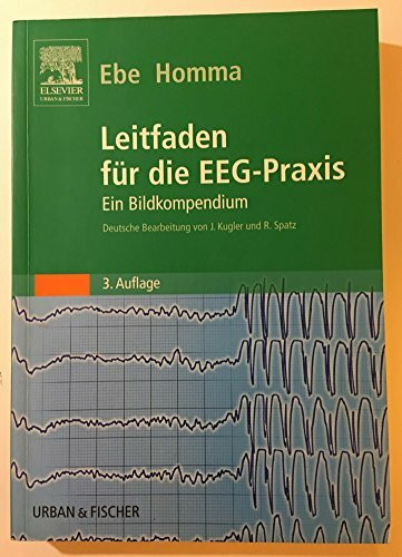 Leitfaden f�r die EEG-Praxis: Ein Bildkompendium