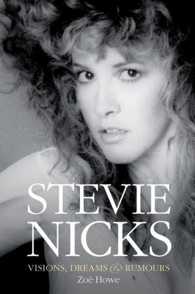 Stevie Nicks - Visions, Dreams & Rumours