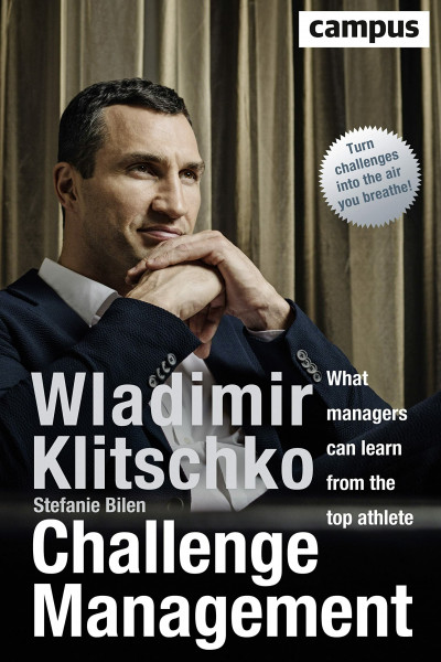 Challenge Management (englische Ausgabe): What managers can learn from the top athlete