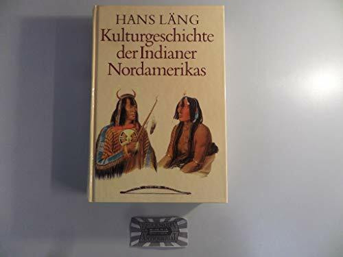 Kulturgeschichte der Indianer Nordamerikas