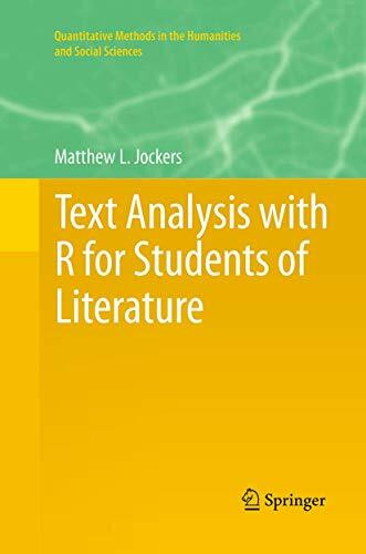 Text Analysis with R for Students of Literature (Quantitative Methods in the Humanities and Social Sciences)