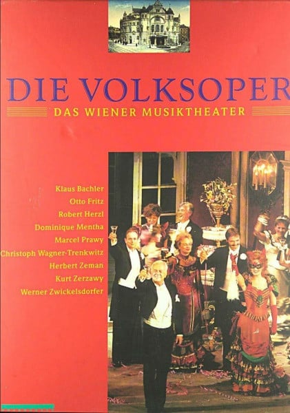Die Volksoper. Das Wiener Musiktheater