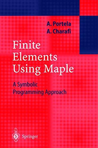 Finite Elements Using Maple: A Symbolic Programming Approach (Engineering Online Library)