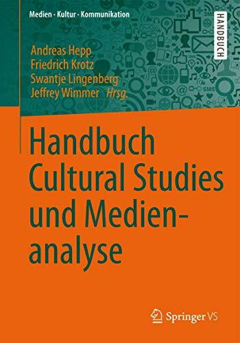 Handbuch Cultural Studies und Medienanalyse (Medien • Kultur • Kommunikation)