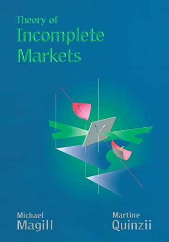 Theory of Incomplete Markets, Volume 1 (Mit Press, Band 1)