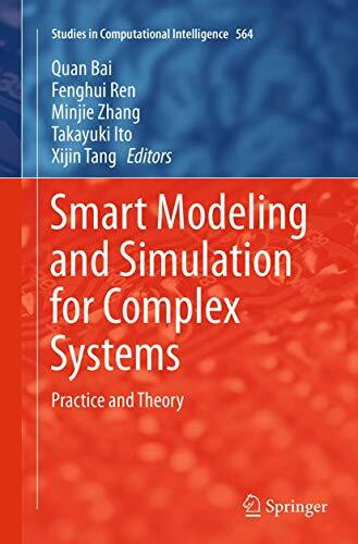 Smart Modeling and Simulation for Complex Systems: Practice and Theory (Studies in Computational Intelligence, Band 564)