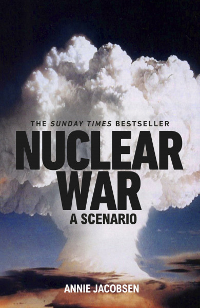 Nuclear War: The bestselling non-fiction thriller, shortlisted for the Baillie Gifford Prize 2024