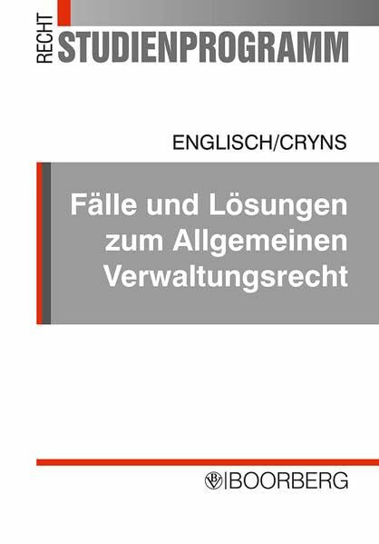 Fälle und Lösungen zum Allgemeinen Verwaltungsrecht: einschließlich Staatshaftungsrecht (Studienprogramm Recht)