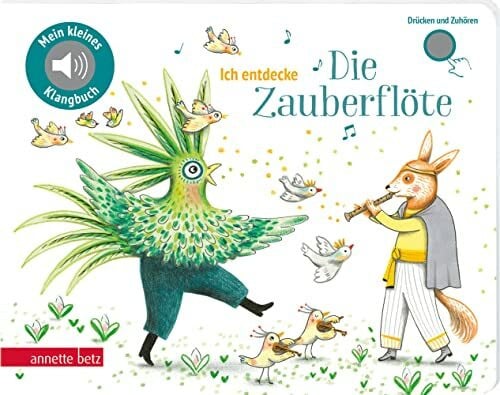 Ich entdecke Die Zauberflöte (Mein kleines Klangbuch): Pappbilderbuch mit Sound in hochwertiger Qualität