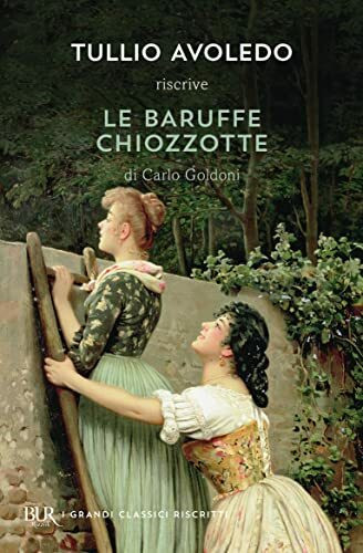 Le baruffe chiozzotte (BUR Grandi classici)