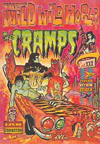 The Wild Wild World of the "Cramps"