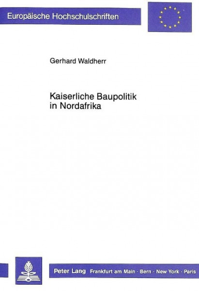 Kaiserliche Baupolitik in Nordafrika