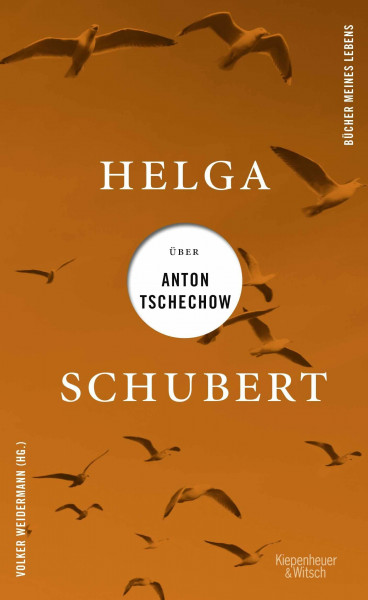 Helga Schubert über Anton Tschechow (Bücher meines Lebens, Band 4)