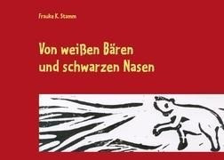 Von weißen Bären und schwarzen Nasen