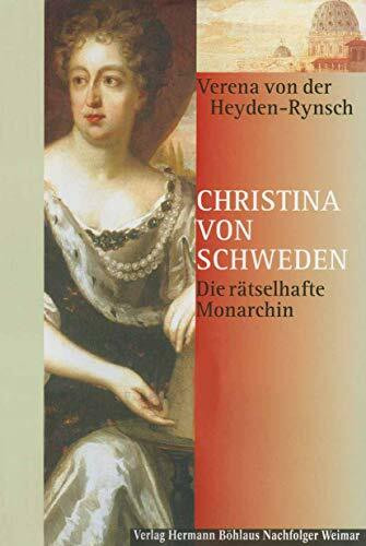 Christina von Schweden: Die rätselhafte Monarchin