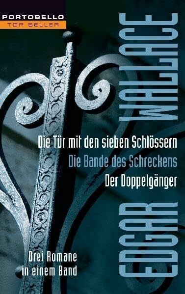 Die Tür mit den sieben Schlössern. Die Bande des Schreckens. Der Doppelgänger. Drei Romane in einem Band