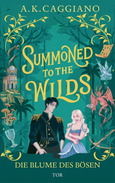 Summoned to the Wilds: Die Blume des Bösen | Rapunzel und ihr morally grey Prinz der Schatten (Villains & Virtues, Band 2)