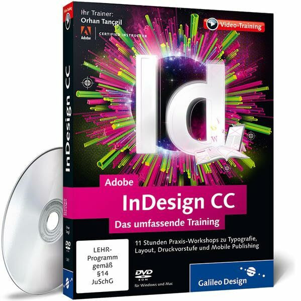 Adobe InDesign CC - Das umfassende Training: Das umfassende Training – Aktuell zu Version CC 2013 (Galileo Design)