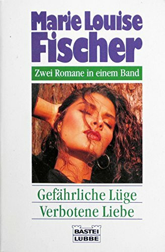 Gefährliche Lüge /Verbotene Liebe (Allgemeine Reihe. Bastei Lübbe Taschenbücher)