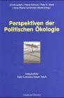 Perspektiven der Politischen Ökologie: Festschrift für Peter Cornelius Mayer-Tasch zum 65. Geburtstag