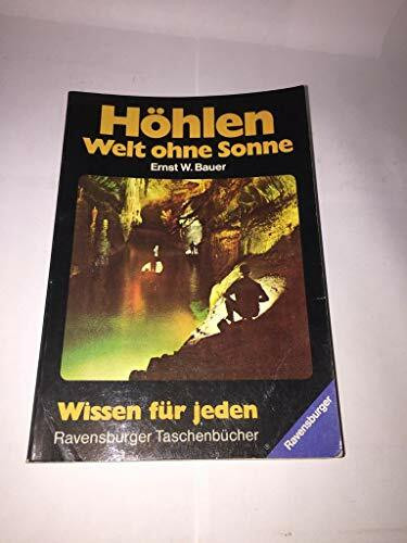 Höhlen - Welt ohne Sonne.