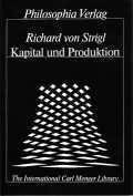 Kapital und Produktion (The International Carl Menger Library)