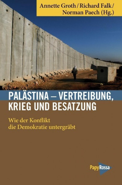 Palästina - Vertreibung, Krieg und Besatzung