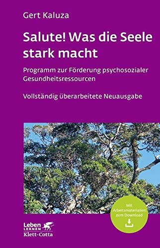 Salute! Was die Seele stark macht (Leben Lernen, Bd. 242): Programm zur Förderung psychosozialer Gesundheitsressourcen