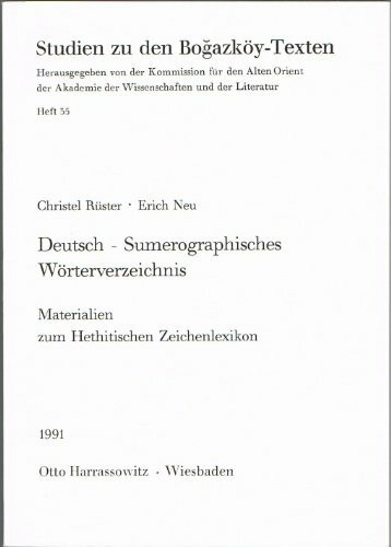 Deutsch-Sumerographisches Wörterverzeichnis: Materialien zum Hethitischen Zeichenlexikon I (Studien zu den Bogazköy-Texten, Band 35)