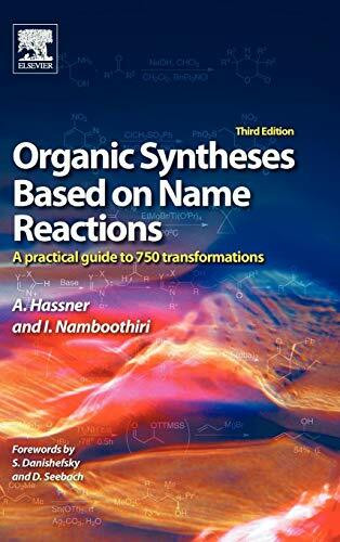 Organic Syntheses Based on Name Reactions: A Practical Guide to Over 800 Transformations