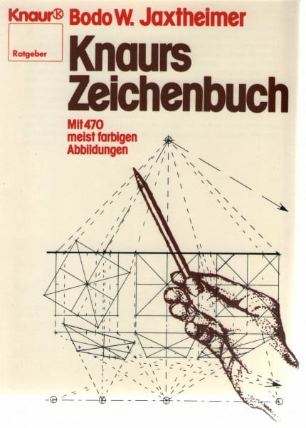 Knaurs Zeichenbuch. Künstlerisches und technisches Zeichnen.