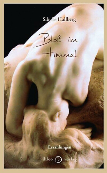 Bloß im Himmel: Erzählungen. Ungekürzte Ausgabe