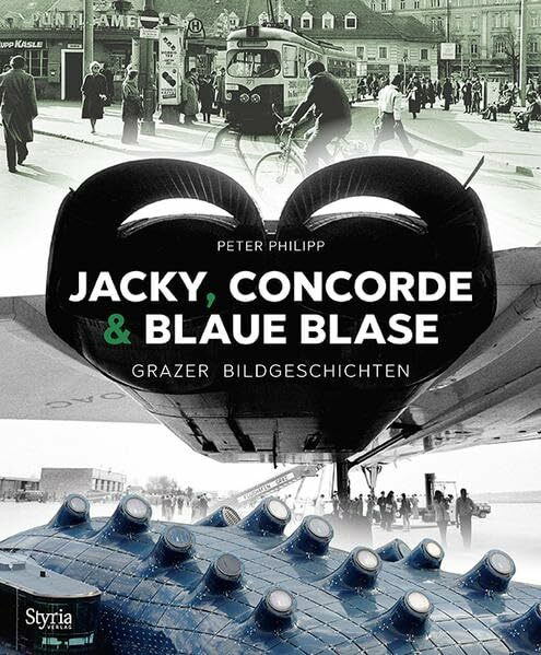 Jacky, Concorde und Blaue Blase: Grazer Bildgeschichten