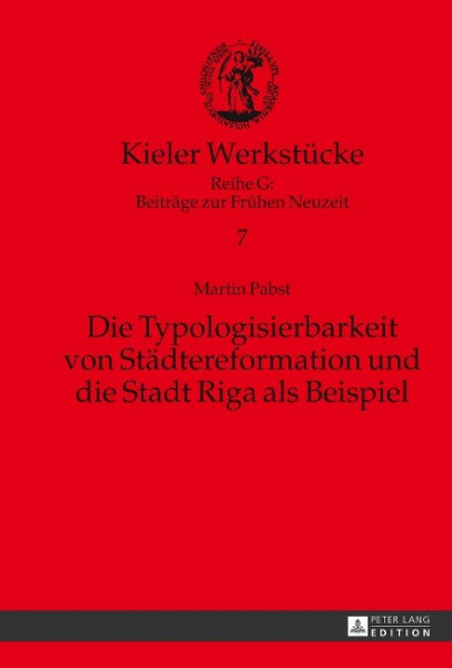 Die Typologisierbarkeit von Städtereformation und die Stadt Riga als Beispiel