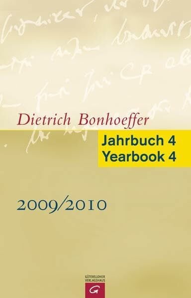 Dietrich Bonhoeffer Jahrbuch 4 / Dietrich Bonhoeffer Yearbook 4 - 2009/2010: Beitr. z. Tl. in engl. Sprache