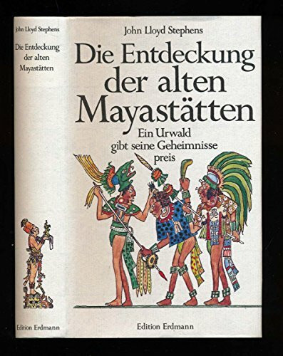Die Entdeckung der alten Mayastätten . Ein Urwald gibt seine Geheimnisse preis.