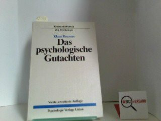 Das psychologische Gutachten. Ein praktischer Leitfaden