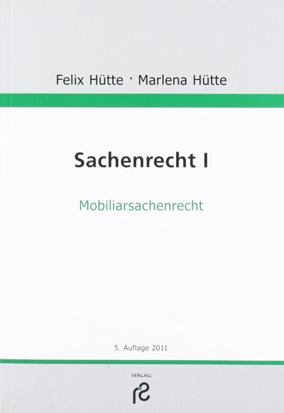 Sachenrecht I: Recht der beweglichen Sachen
