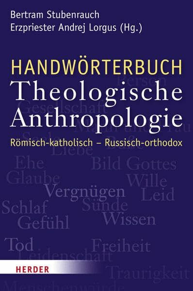 Handwörterbuch Theologische Anthropologie: Römisch-katholisch / Russisch-orthodox. Eine Gegenüberstellung
