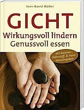 Gicht Wirkungsvoll lindern genussvoll essen