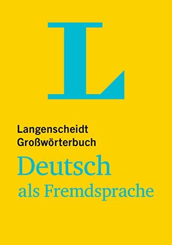 Langenscheidt Großwörterbuch Deutsch als Fremdsprache - Buch mit Online-Anbindung: Deutsch-Deutsch (Langenscheidt Großwörterbücher)